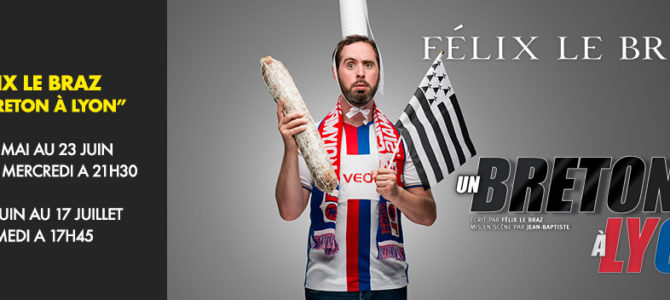 Felix « Un breton à Lyon » Felix « Un breton à Lyon »