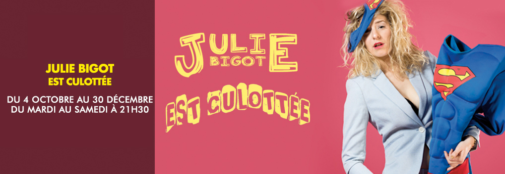 Julie Bigot dans Julie Bigot est culottée