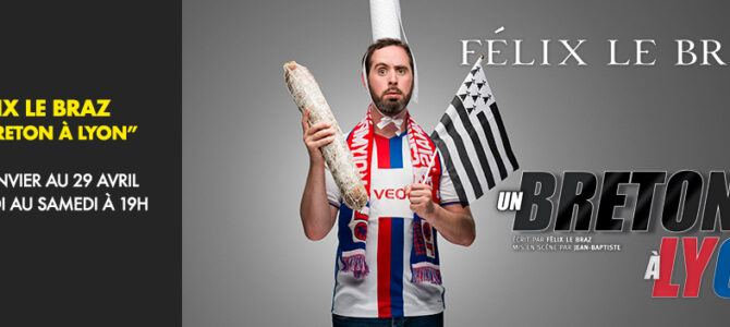 Felix « Un breton à Lyon » Felix « Un breton à Lyon »